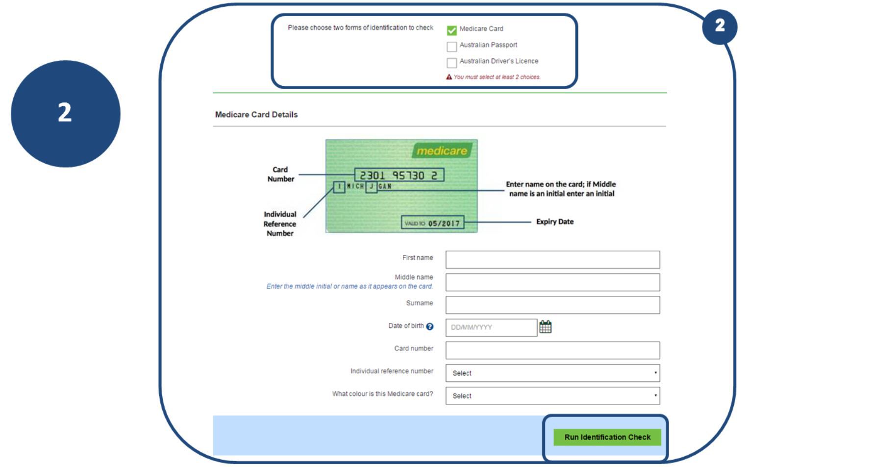 2 When you select the form of identification that you will be using, the required fields will appear