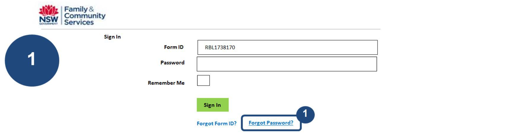 1. If you’ve forgotten your password you can reset it. Click on ‘Forgot Password’.